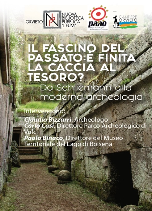 Il Fascino del passato: è finita la caccia al tesoro? Da Schliemann alla moderna archeologia